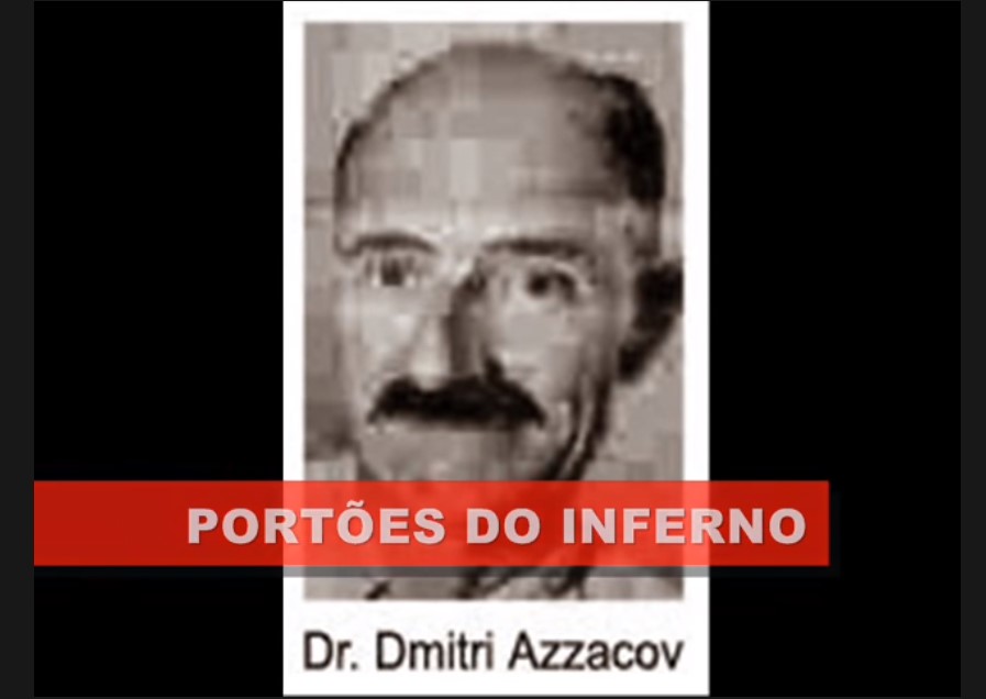 Cientista ateu da ex URSS em 1989 descobre cientificamente o inferno - Dr. Dimitri Azzacov